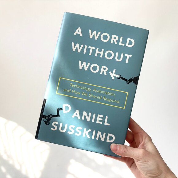 EUC A World Without Work - Daniel Susskind - Hardcover - Picture 1 of 5